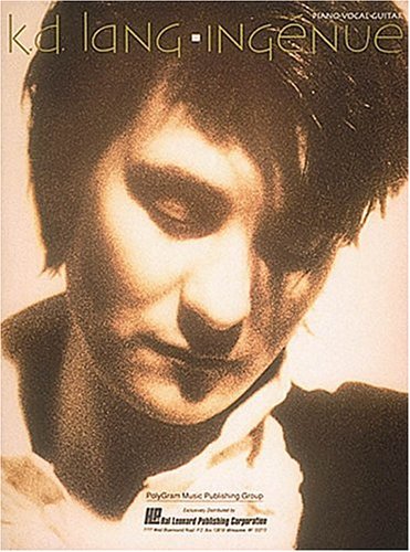 K. D. Lang - Ingenue (Piano-Vocal-Guitar Series) Sheet Music