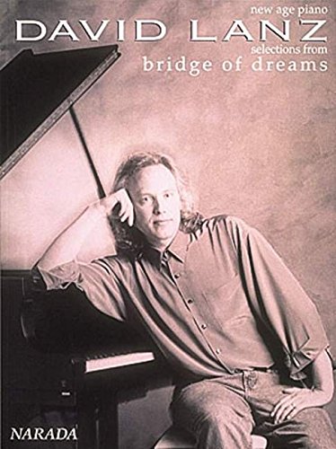 David Lanz: Bridge of Dreams: Selections From Bridge Of Dreams Sheet Music