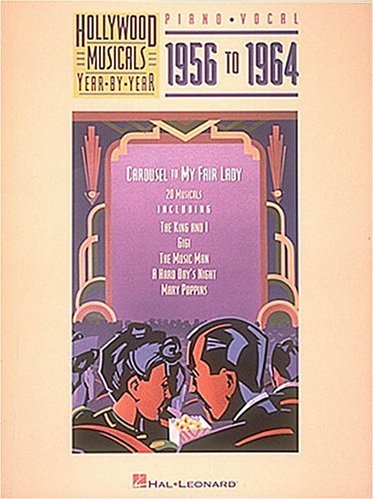 Hollywood Musicals Year by Year: 1956 To 1964 Arts & Music