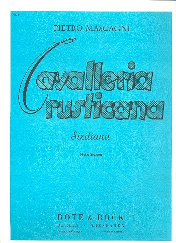 Cavalleria rusticana: Siziliana des Turiddu. hohe Singstimme und Klavier. hoch. Sheet Music
