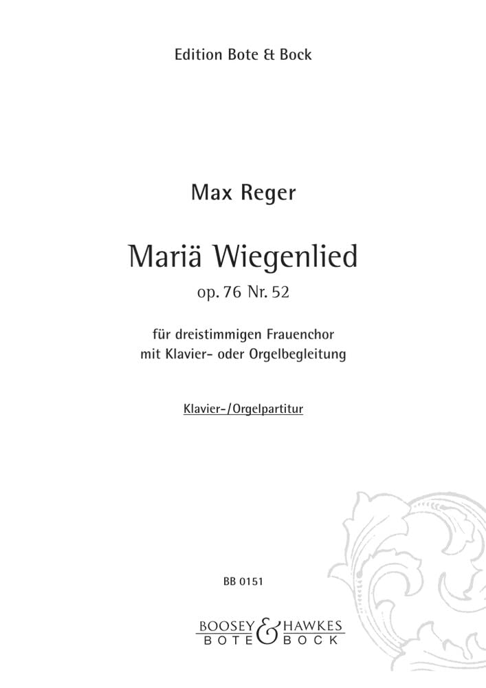 Mariä Wiegenlied: Für kirchlichen Gebrauch: Der Hirten Lied am Krippelein. op. 76/52. Frauenchor (SSA) und Klavier (Orgel). Klavierpartitur. Sheet Music