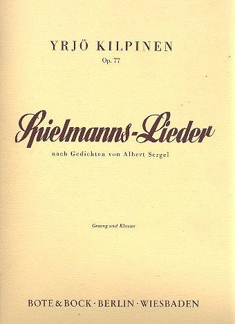 Spielmanns-Lieder: nach Gedichten von Albert Sergel. op. 77. mittlere Singstimme und Klavier. mittel. Sheet Music