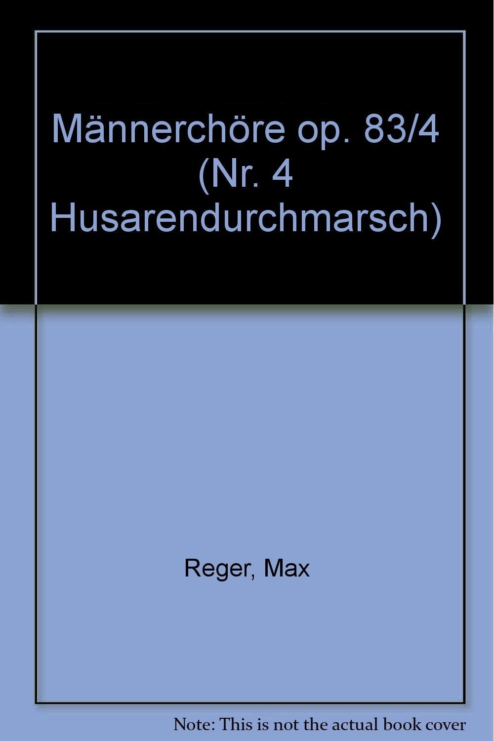 Männerchöre: Nr. 4 Husarendurchmarsch. op. 83/4. Männerchor (TTBB) a cappella. Chorpartitur. Sheet Music