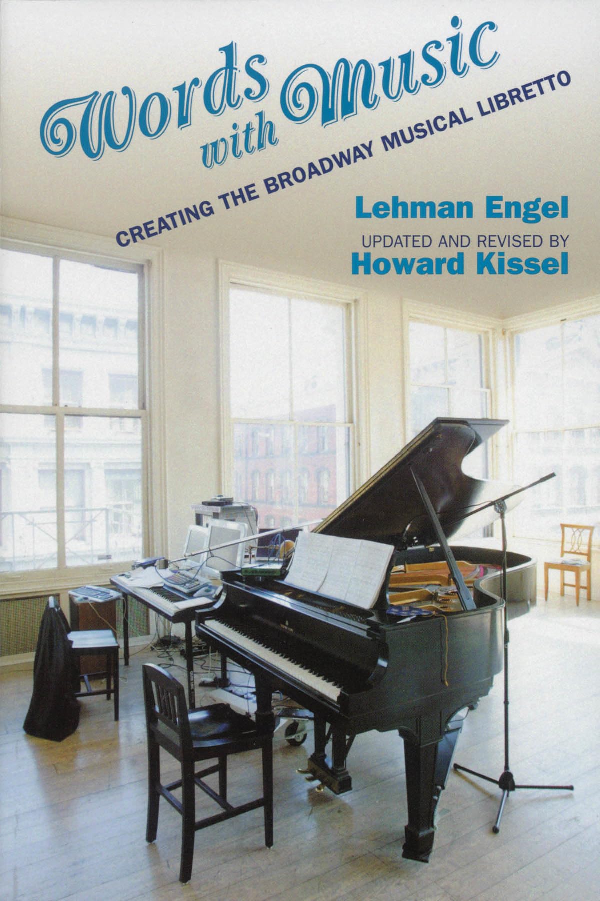 Words with Music: Creating the Broadway Musical Libretto book