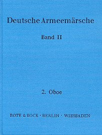 Deutsche Armeemärsche: Parademärsche für Fußtruppen. Band 2. Blasorchester. Oboe II. Sheet Music