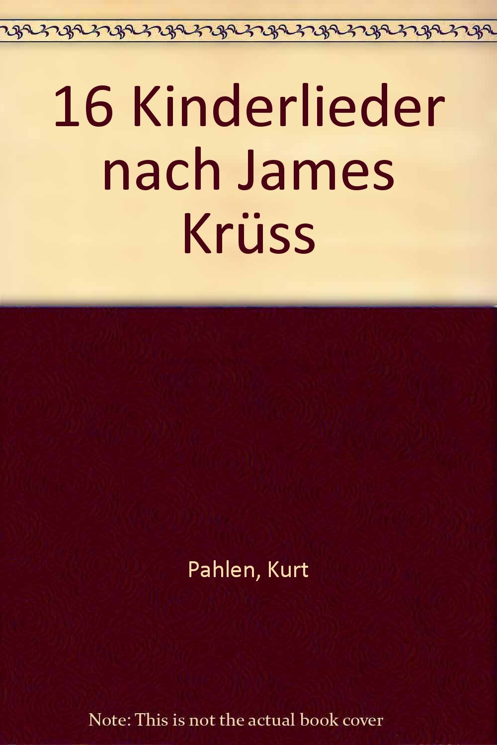 16 Kinderlieder nach James Krüss: Kinderchor und Instrument. Klavierpartitur. Books