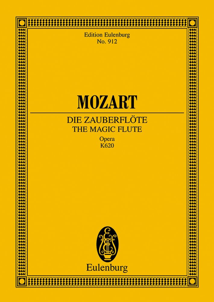 Die Zauberflöte: Oper in zwei Aufzügen. KV 620. Soli, Chor und Orchester. Studienpartitur. (Eulenburg Studienpartituren) Sheet Music