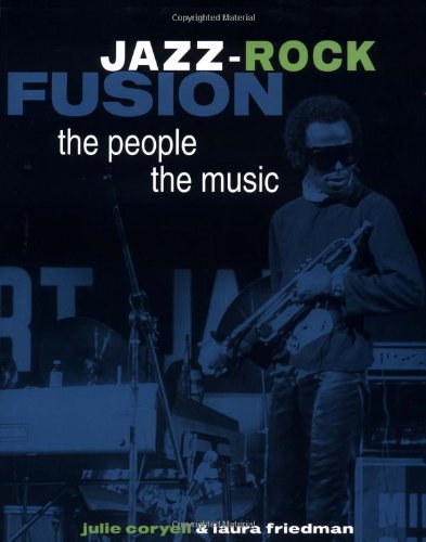 Jazz-Rock Fusion: The People, The Music Pop culture