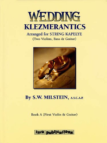 Wedding Klezmerantics: Arranged for String Kapelye, Two Violins, Bass And Guitar Sheet Music