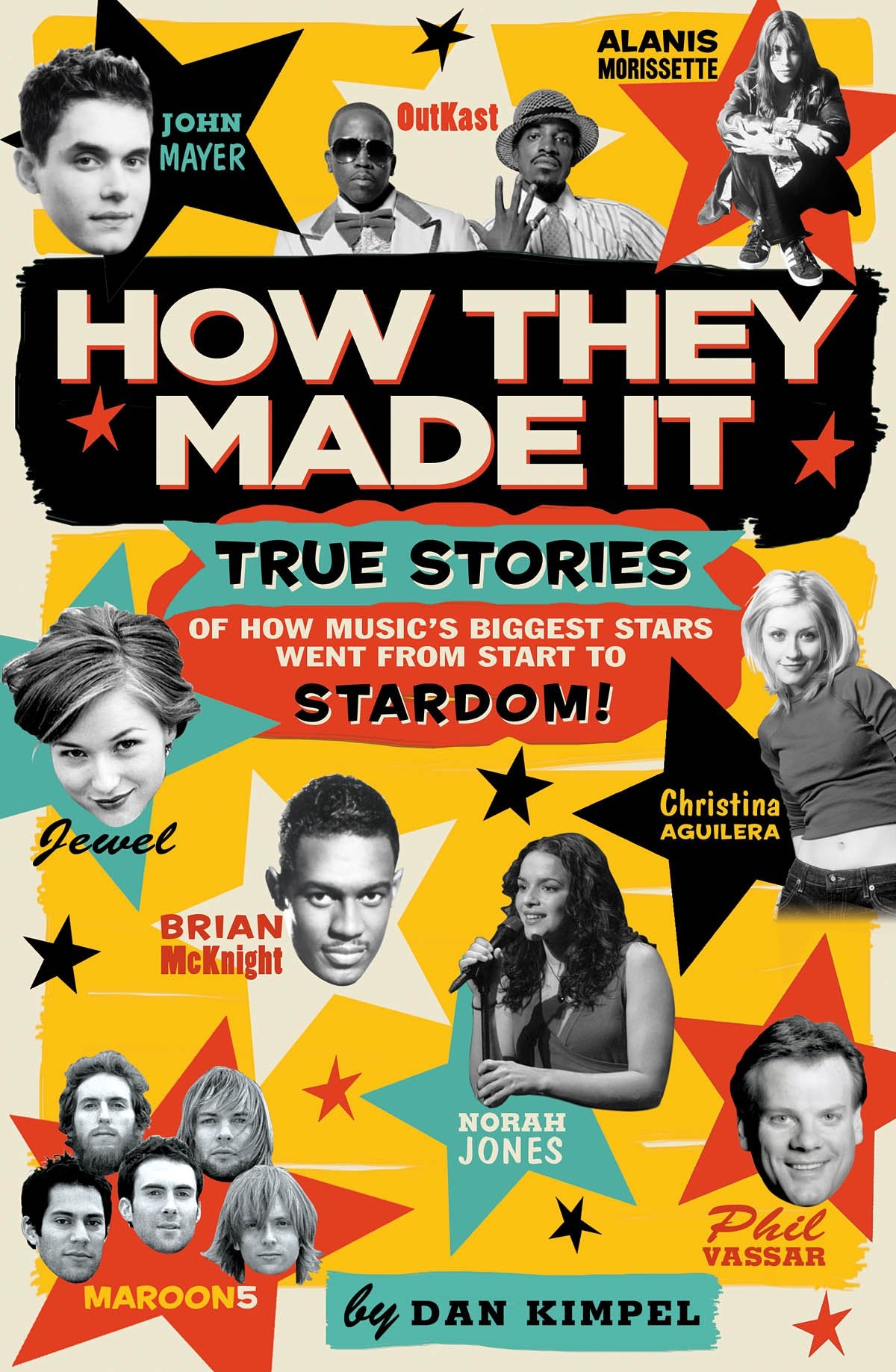 How They Made It: True Stories of How Music's Biggest Stars Went from Start to Stardom! Pop culture