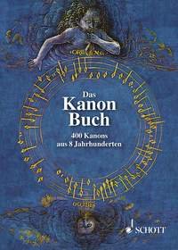 Das Kanon-Buch: 400 Kanons aus 8 Jahrhunderten zu allen Gelegenheiten. beliebige Gesangstimmen (solistisch oder chorisch) oder Melodie-Instrumente.: ... Jahrhunderten zu allen Gelegenheiten. Kanon. Books