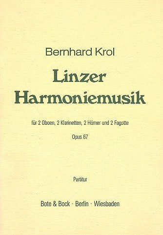 Linzer Harmoniemusik: op. 67. 2 Oboen, 2 Klarinetten, 2 Hörner und 2 Fagotte. Partitur. Sheet Music