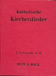 Katholische Kirchenlieder: Aus dem Katholischen Gesang- und Gebetbuch für die Deutsche Bundeswehr. Blasorchester. Trompete I (B). Sheet Music