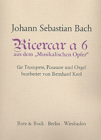 Ricercar à 6: aus "Musikalisches Opfer". Trompete, Posaune und Orgel. Partitur und Stimmen. Sheet Music