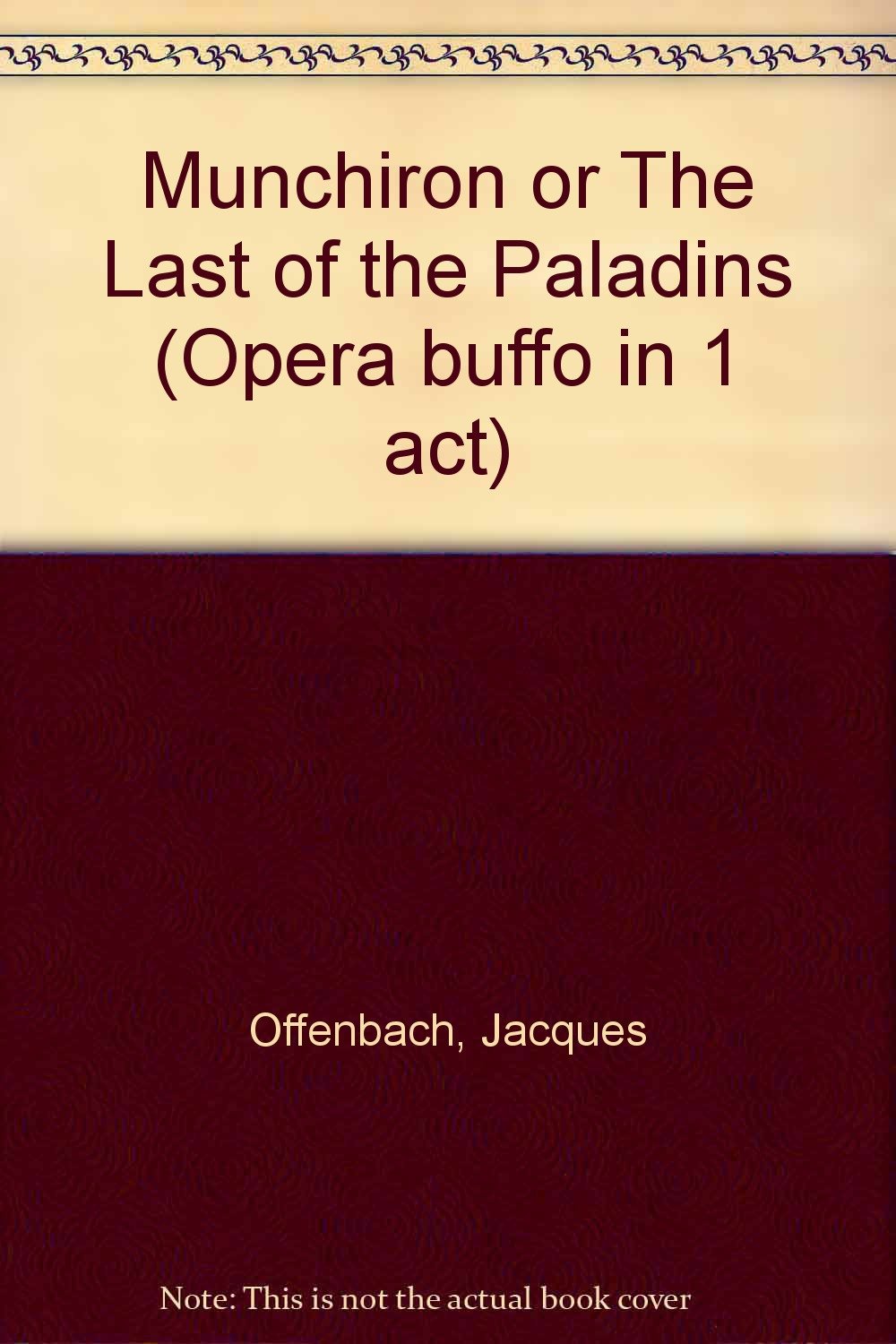 Ritter Eisenfrass oder Der letzte Paladin: Oper Buffo in einem Akt. Klavierauszug. Sheet Music