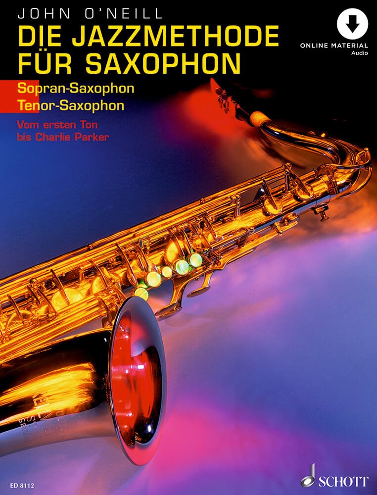 Die Jazzmethode für Saxophon: Vom ersten Ton bis Charlie Parker. Band 1. Sopran- (Tenor-) Saxophon. General education