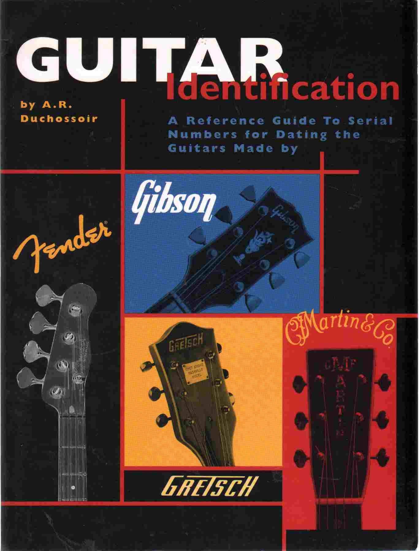 Guitar Identification: A Reference Guide to Serial Numbers for Dating the Guitars Made by Fender, Gibson, Gretsch, C.F. Martin & Co Arts & Music