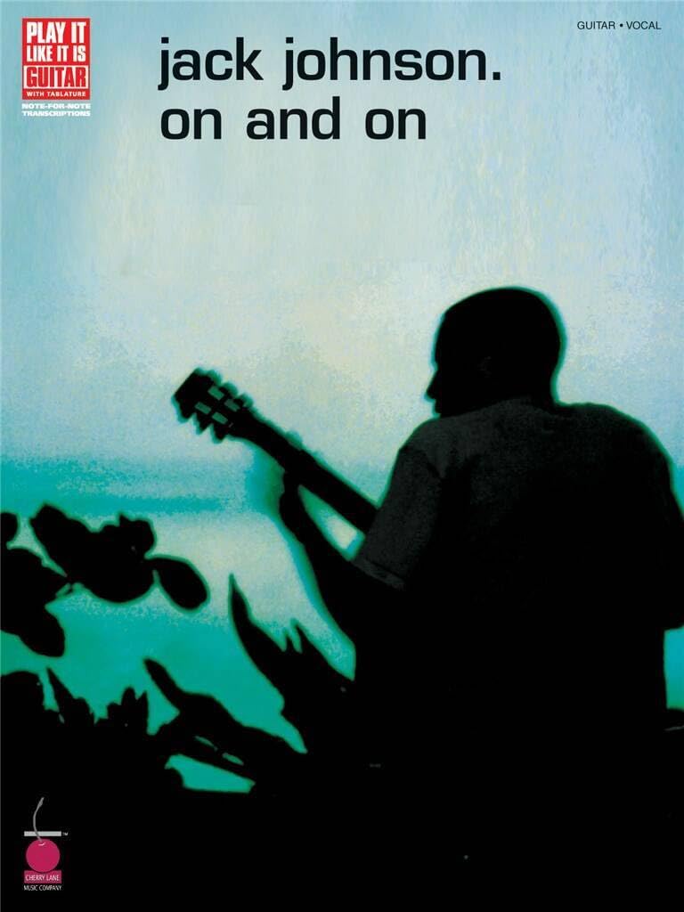 Johnson Jack Play It Like It Is Guitar On And On Gtr Tab/Vce Book (Play It Like It Is, Vocal, Guitar) book
