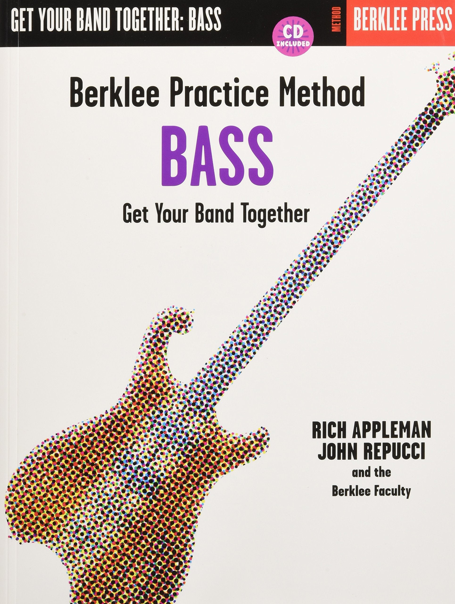 Berklee Practice Method Bass Gtr Bk/Cd: Lehrmaterial, CD für Bass-Gitarre: Get Your Band Together Arts & Music