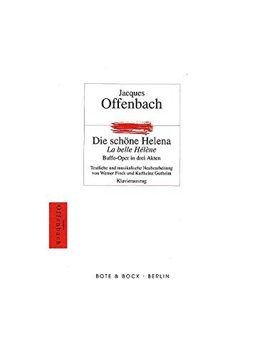 Die schöne Helena: Opera Buffa in 3 Akten. Klavierauszug. Sheet Music