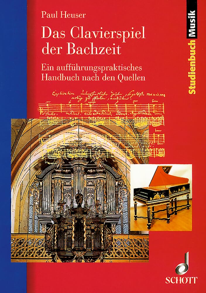 Das Clavierspiel der Bachzeit: Ein aufführungspraktisches Handbuch nach den Quellen (Studienbuch Musik) Arts & Music