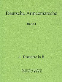 Deutsche Armeemärsche: Parademärsche für Fußtruppen. Band 1. Blasorchester. Trompete in B IV. Sheet Music