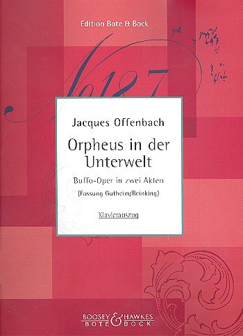 Orpheus in der Unterwelt: Buffo-Oper in 2 Akten. Klavierauszug. Arts & Music