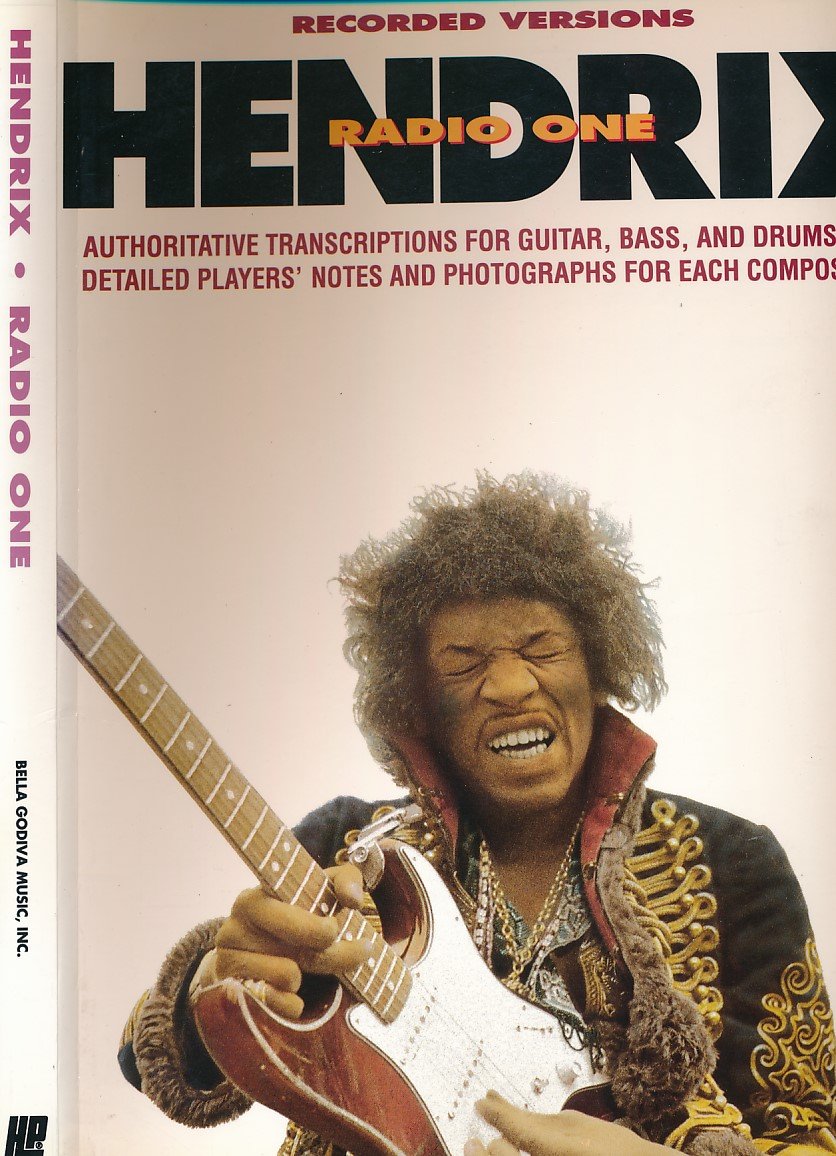 Recorded Version Hendrix Radio One: Authoritative Transcriptions for Guitar, Bass, and Drums With Detailed Players' Notes and Photographs for Each Composition Sheet Music