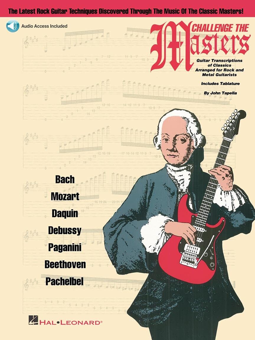 Challenge the Masters: Guitar Transcriptions of Classics Arranged For Rock And Metal Guitarists; Includes Tablature Sheet Music