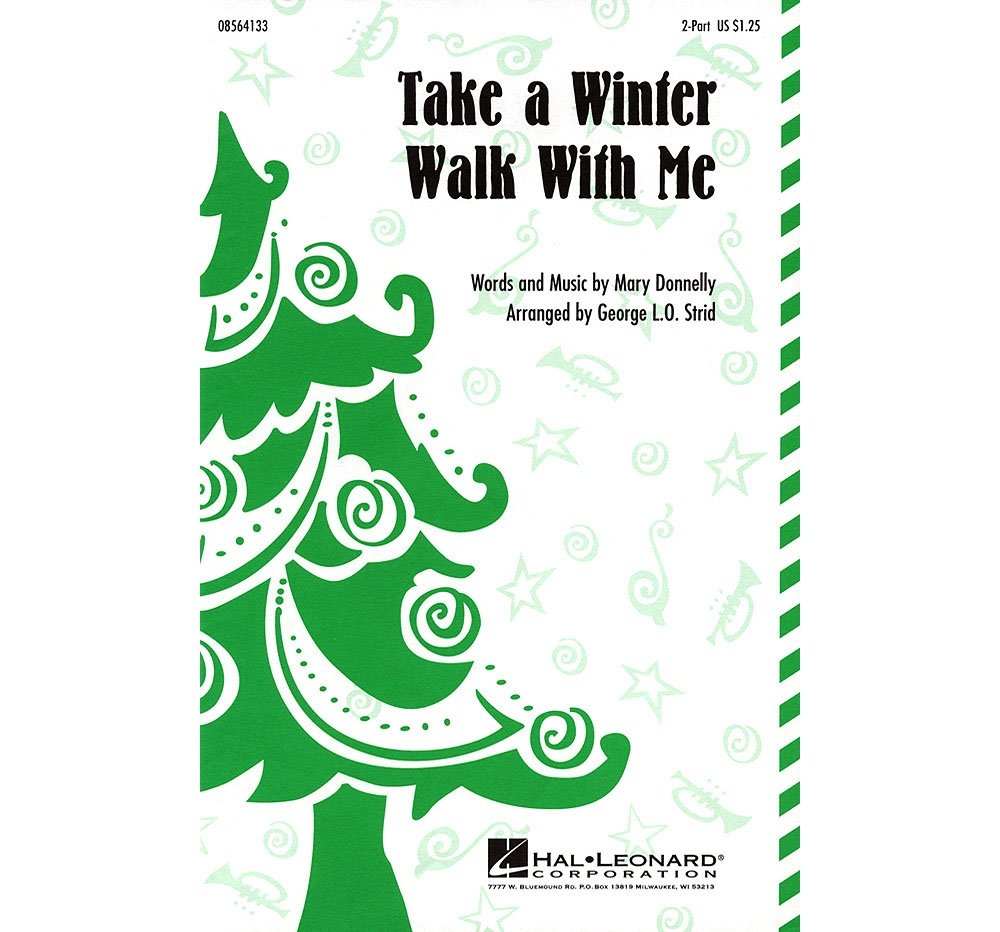 Mary Donnelly-Take a Winter Walk with Me-2-Part Choir-CHORAL SCORE Music