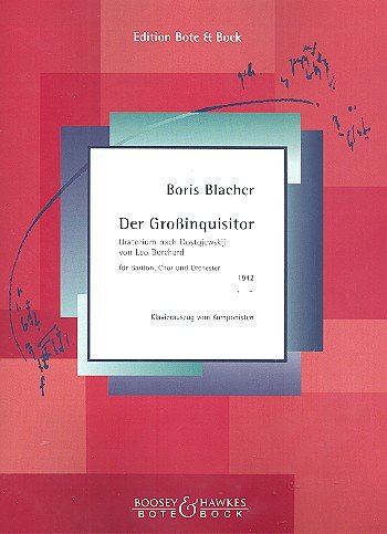 Der Großinquisitor: Oratorium nach Dostojewskij von Leo Borchard. Bariton, gemischter Chor (SATB) und Orchester. Klavierauszug. Sheet Music