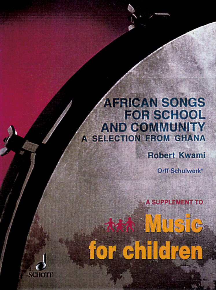 African Songs for School and Community: A selection from Ghana. Singstimme und Orff-Instrumente. Spielpartitur. (Orff-Schulwerk) Arts & Music