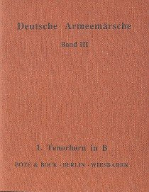 Deutsche Armeemärsche: Parademärsche im Trabe und im Galopp. Band 3. Blasorchester. Tenorhorn in B I. Sheet Music