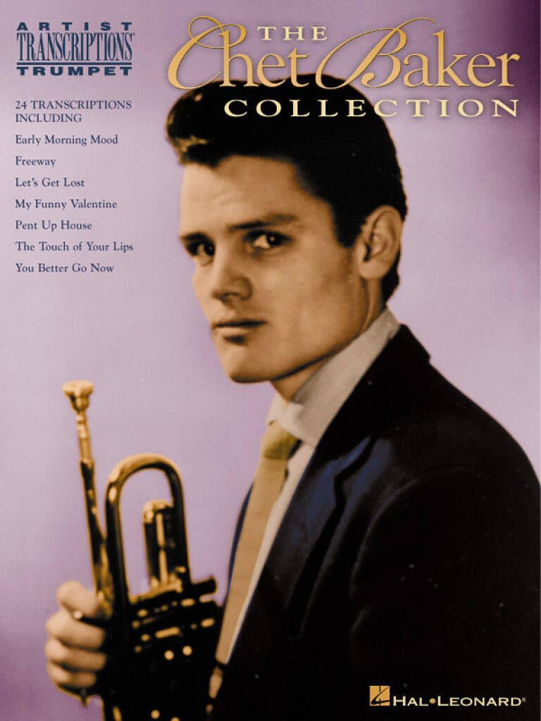 The Chet Baker Collection (Trumpet): Noten für Trompete (Artist Transcriptions): Artist Transcriptions Trumpet Sheet Music