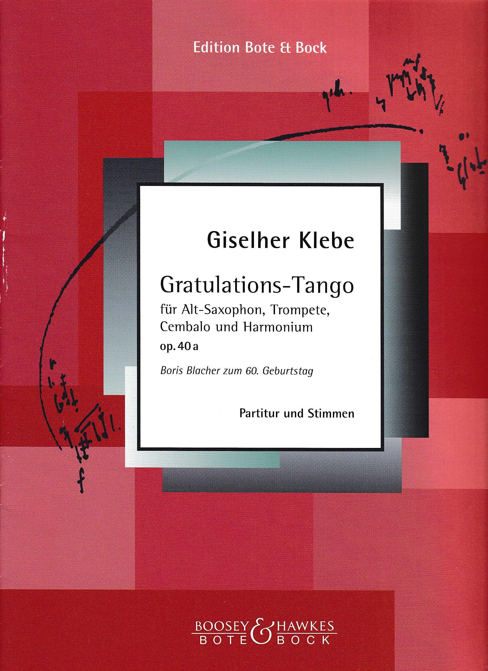 Gratulations-Tango: op. 40a. Alt-Saxophon, Trompete, Cembalo und Harmonium. Partitur und Stimmen. Sheet Music