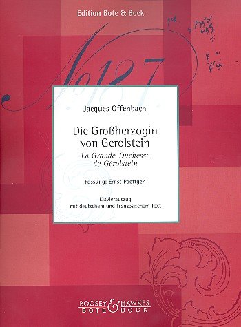 Die Großherzogin von Gerolstein: La Grande-Duchesse de Gérolstein. Klavierauszug. Sheet Music