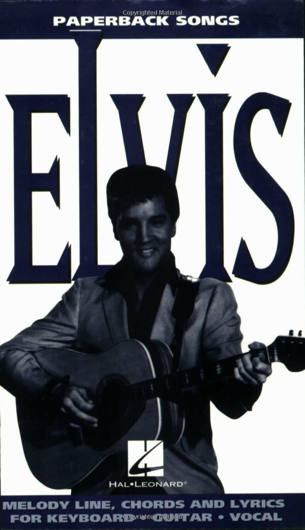 Elvis: Paperback Songs : Melody Line, Chords and Lyrics for Keyboard, Guitar, Vocal (Paperback Songs Series) Social Sciences