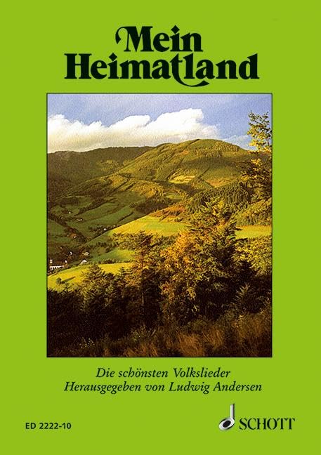 Mein Heimatland: Die schönsten Volkslieder Texte Sheet Music