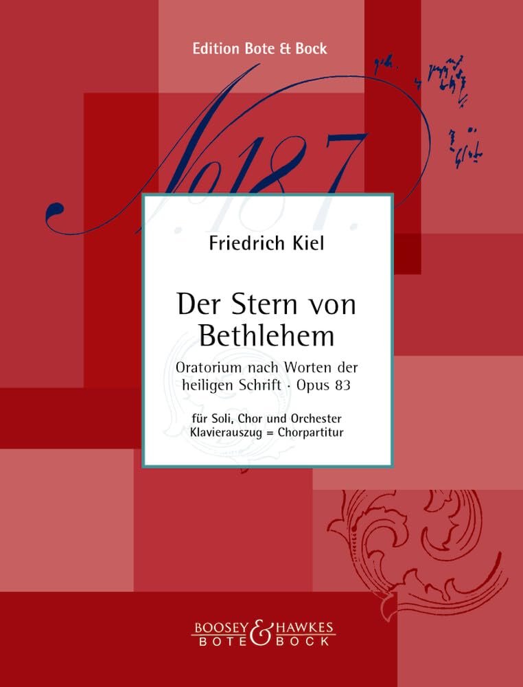 Der Stern von Bethlehem: Oratorium nach Worten der heiligen Schrift. op. 83. Soli (MezT), gemischter Chor (SATB) und Orchester. Klavierauszug. Sheet Music