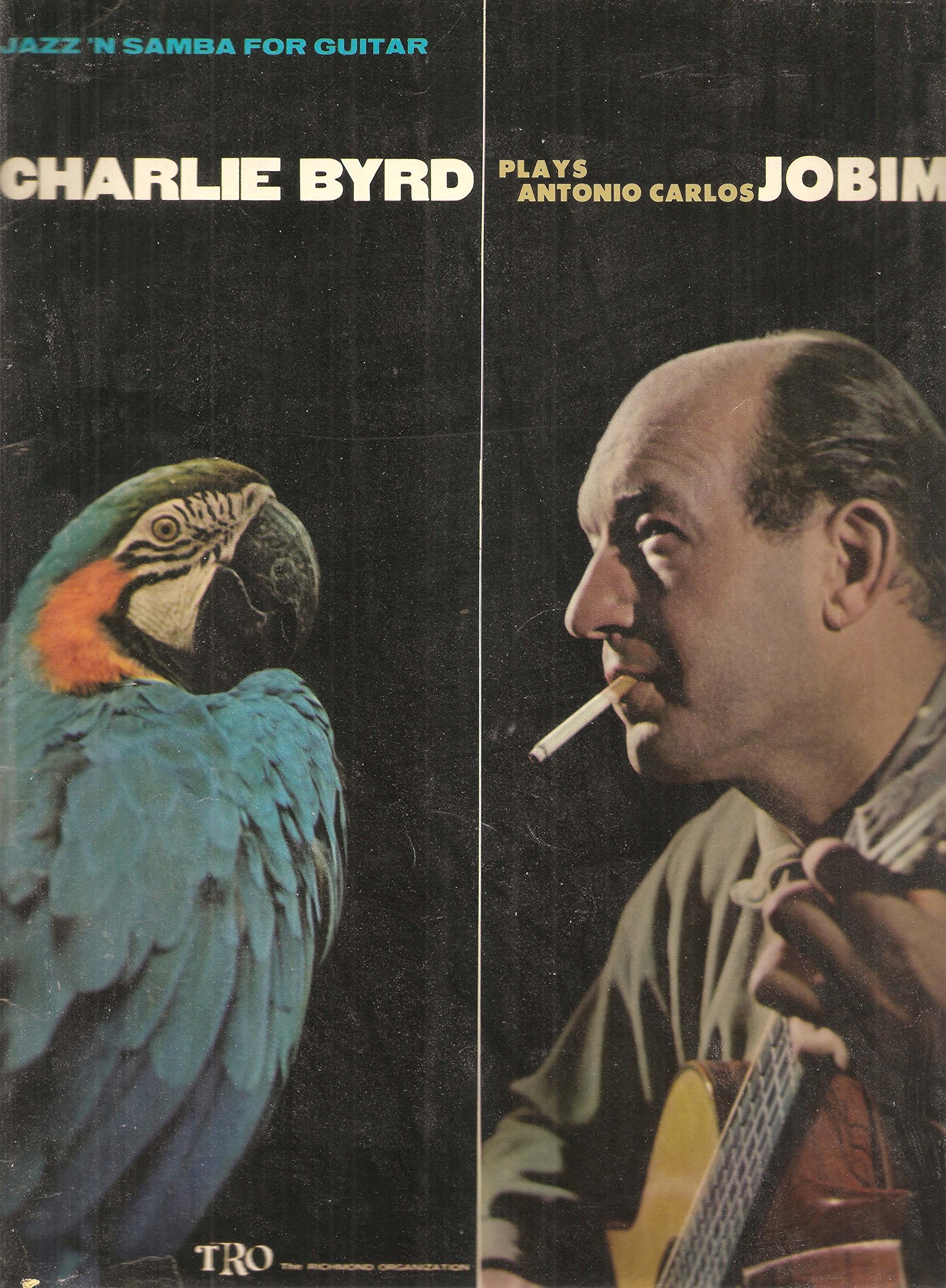 Charlie Byrd - Jazz 'n' Samba for Guitar: The Music of Antonio Carlos Jobim Sheet Music