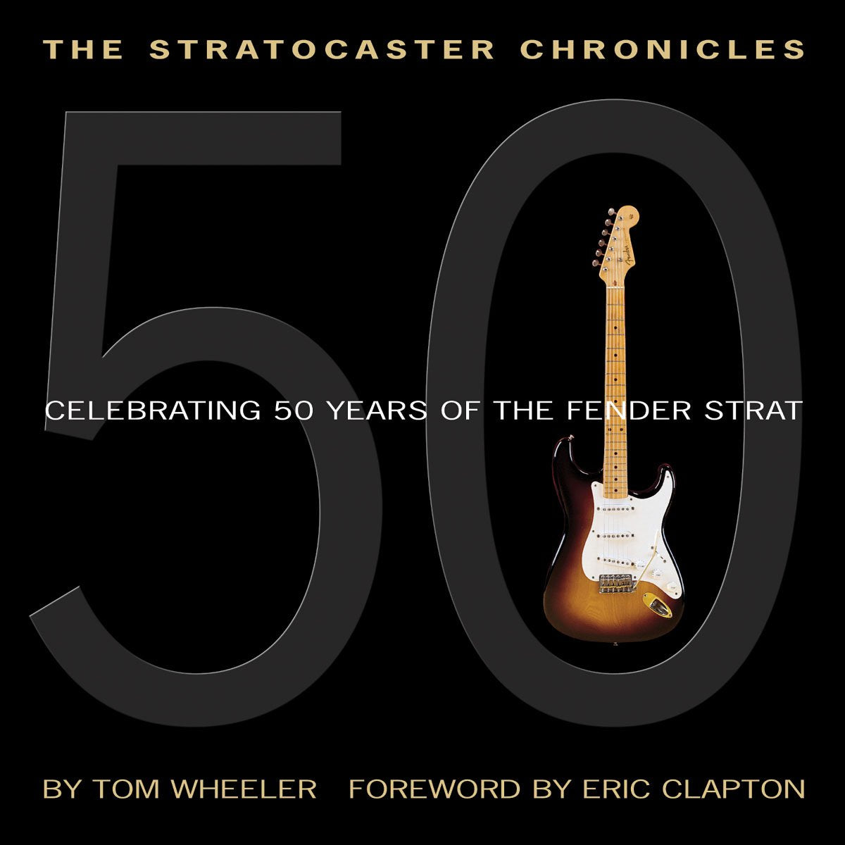 The Stratocaster Chronicles. Nachschlagewerk. Enthält CD: Celebrating 50 Years of the Fender Strat Film, Art & Culture