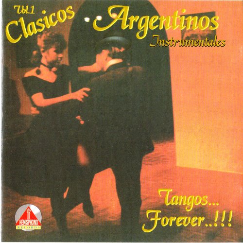 Product Image: Clasicos Argentinos Vol. 1: Tangos Forever!