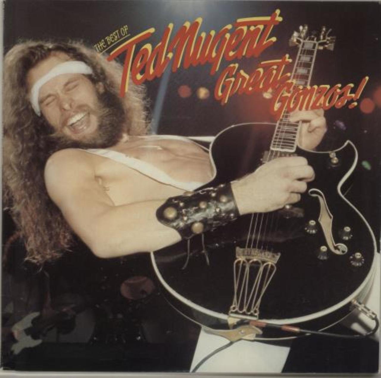 Great Gonzos! - The Best Of Ted Nugent Music