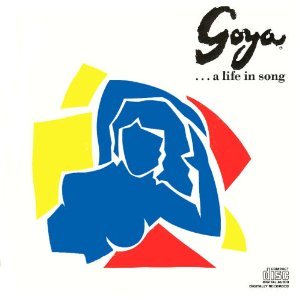 Goya a Life in Song Soundtracks & Musicals