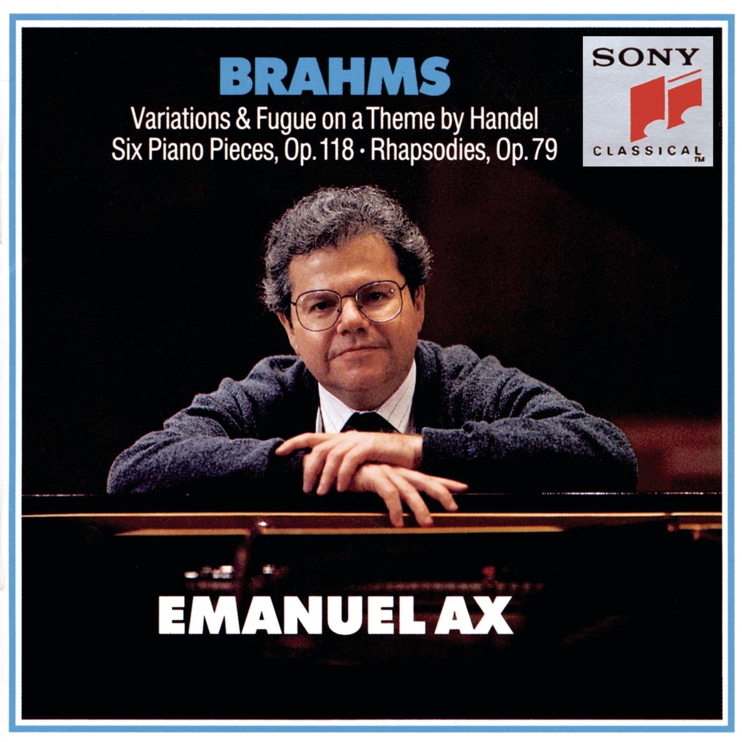 Variations and Fugue on a Theme Op. 24 / Six Piano Pieces Op. 118 / Two Rhapsodies Op. 79 Classical