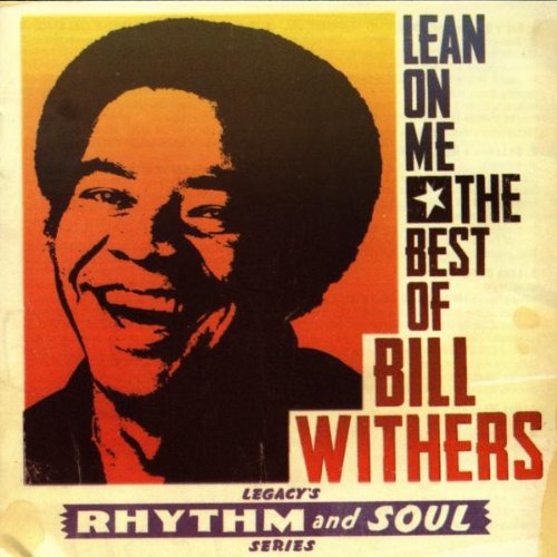Lean On Me: The Best Of Bill Withers Funk, R&B & Soul