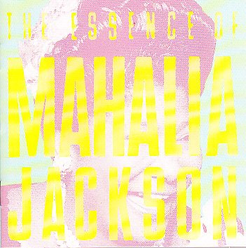 Essence of Mahalia Jackson Blues