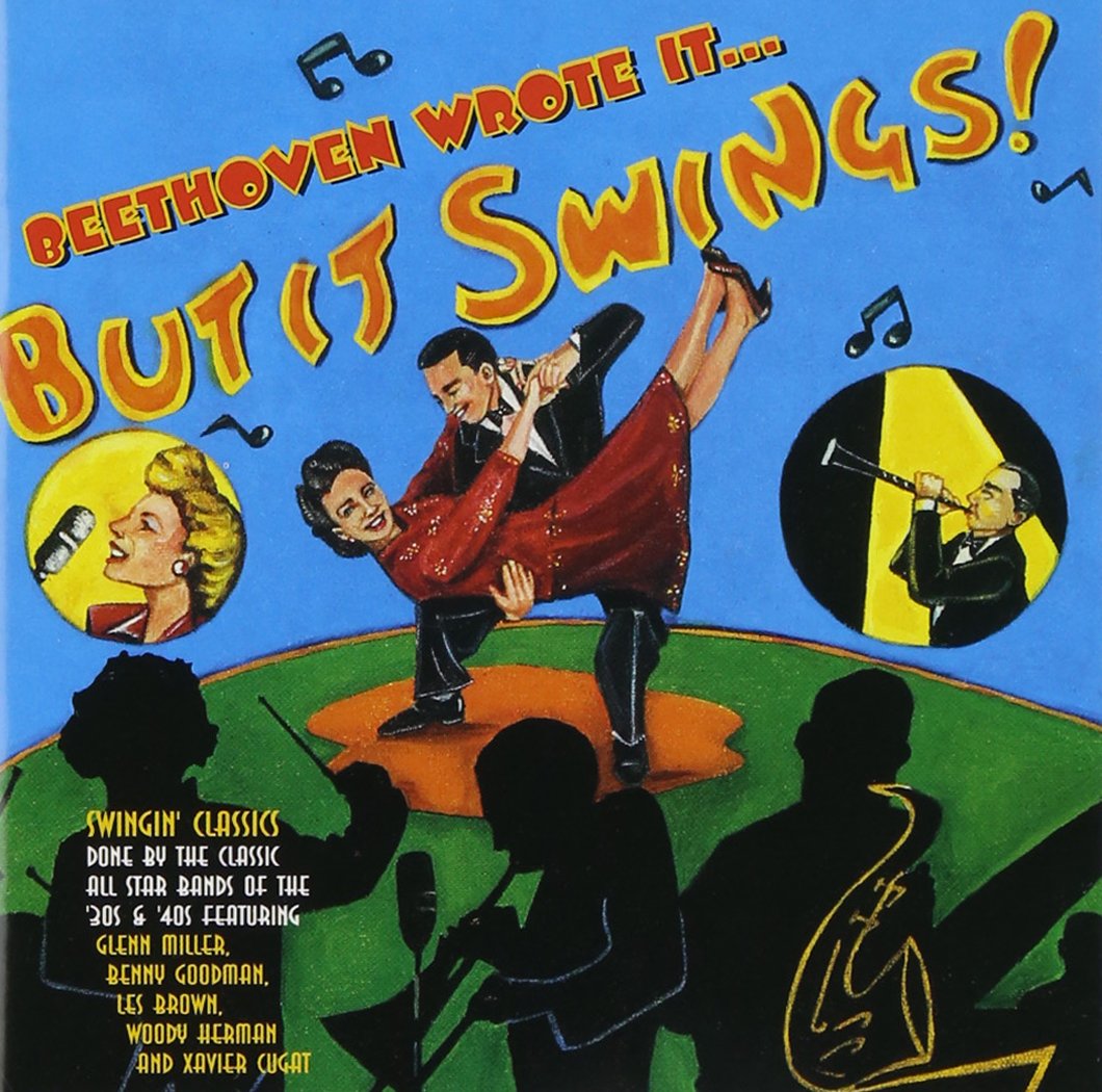 Beethoven Wrote It...But It Swings Jazz