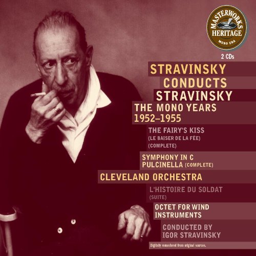 Masterworks Heritage - Strawinsky Conducts Strawinsky (The Mono Years 1952-1955) Classical
