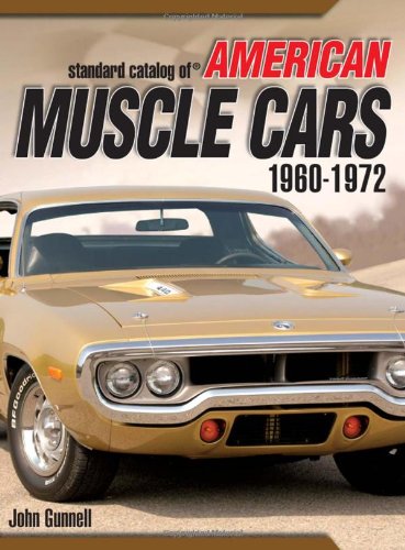 Standard Catalog of American Muscle Cars 1960-1972 (Gunner's Guide) Reference Books